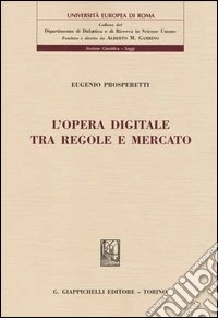 L'opera digitale tra regole e mercato