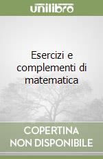 Esercizi e complementi di matematica libro