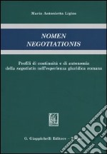 Nomen negotiationis. Profili di continuità e di autonomia della negotiatio nell'esperienza giuridica romana