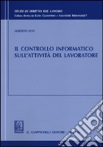 Il controllo informatico sull'attività del lavoratore