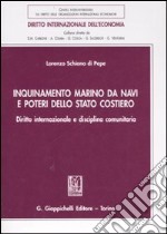 Inquinamento marino da navi e poteri dello stato costiero. Diritto internazionale e disciplina comunitaria