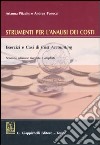 Strumenti per l'analisi dei costi. Esercizi e casi di cost accounting. Con CD-ROM libro