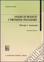 Analisi di bilancio e previsione finanziaria. Principi e strumenti libro