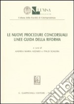 Le nuove procedure concorsuali. Linee guida della riforma. Atti del Convegno (Lumsa, 27 gennaio 2006) libro