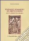 Fondamenti romanistici del diritto europeo. Aspetti e prospettive di ricerca libro