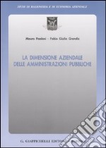 La dimensione aziendale delle amministrazioni pubbliche libro