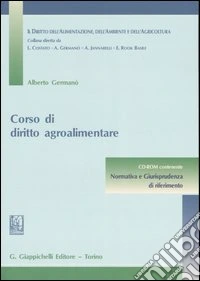 Corso di diritto agroalimentare. Con CD-ROM