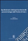 Specificità locali e fabbisogni di professionalità: percorsi di sviluppo nella Provincia di Catania libro