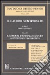 Il lavoro subordinato. Vol. 2: Il rapporto individuale di lavoro: costituzione e svolgimento libro di Carinci F. (cur.)