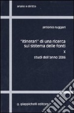 «Itinerari» di una ricerca sul sistema delle fonti (10) libro