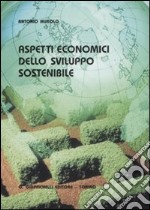 Aspetti economici dello sviluppo sostenibile libro