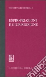 Espropriazioni e giurisdizione libro