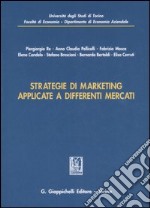 Strategie di marketing applicate a differenti mercati libro