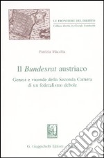 Il Bundesrat austriaco. Genesi e vicende della seconda Camera di un federalismo debole