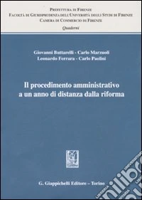 Il procedimento amministrativo a un anno di distanza dalla riforma libro