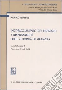 Incoraggiamento del risparmio e responsabilità delle autorità di vigilanza libro