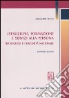 Istruzione, formazione e servizi alla persona. Tra regioni e comunità nazionale libro