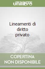 Lineamenti di diritto privato libro