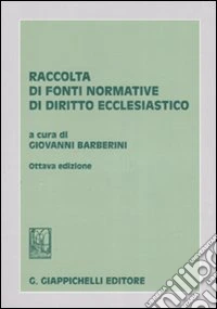 Raccolta di fonti normative di diritto ecclesiastico libro