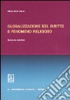 Globalizzazione del diritto e fenomeno religioso libro