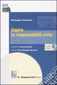 Capire la responsabilità civile. Con CD-ROM