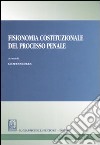 Fisionomia costituzionale del processo penale libro