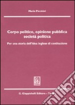 Corpo politico, opinione pubblica, società politica. Per una storia dell'idea inglese di costituzione