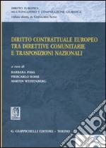 Diritto contrattuale europeo tra direttive comunitarie e trasposizioni nazionali. Materiali per lo studio della terminologia giuridica. Con CD-ROM