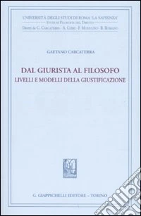 Dal giurista al filosofo. Livelli e modelli della giustificazione