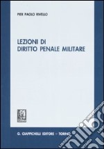 Lezioni di diritto penale militare libro