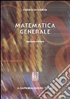 Matematica generale libro di Cacciafesta Fabrizio