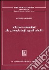 Soluzioni comunitarie alle patologie degli appalti pubblici libro di Modafferi Giovanni