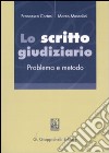 Lo scritto giudiziario. Problema e metodo libro