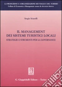 Il management dei sistemi turistici locali. Strategie e strumenti per la governance libro