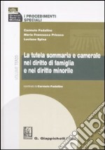 I procedimenti speciali. Vol. 3: La tutela sommaria e camerale nel diritto di famiglia e nel diritto minorile