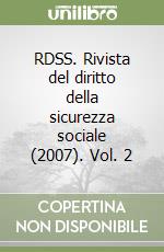 RDSS. Rivista del diritto della sicurezza sociale (2007). Vol. 2