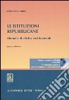 Le istituzioni repubblicane. Manuale di diritto costituzionale. Con CD-ROM libro