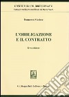 L'obbligazione e il contratto libro di Macioce Francesco