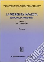 La possibilità impazzita. Esodo dalla modernità. Estratto libro