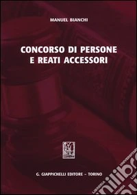 Concorso di persone e reati accessori