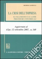 La crisi dell'impresa. Il fallimento e le altre procedure concorsuali. Estratto di «Manuale di diritto commerciale» libro