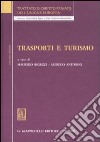 Trattato di diritto privato dell'Unione Europea. Vol. 10: Trasporti e turismo libro