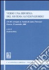 Verso una riforma del sistema sanzionatorio? Atti del Convegno in ricordo di Laura Fioravanti (Genova, 15 novembre 2006) libro di Pisa P. (cur.)