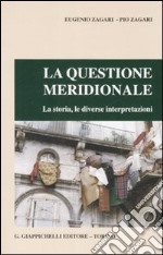 La questione meridionale. La storia, le diverse interpretazioni