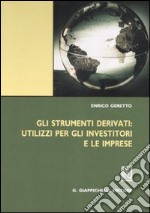 Gli strumenti derivati: utilizzi per gli investitori e le imprese libro