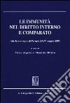 Le immunità nel diritto interno e comparato. Atti del Convegno (Perugia, 25-27 maggio 2006) libro