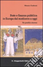 Stato e finanza pubblica in Europa dal Medioevo a oggi. Un profilo storico libro