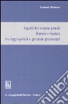 Aspetti del sistema penale liberale e fascista tra leggi speciali e garanzie processuali libro