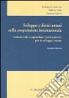 Sviluppo e diritti umani nella cooperazione internazionale. Lezioni sulla cooperazione internazionale per lo sviluppo umano libro