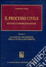 Il processo civile. Sistema e problematiche (2) libro